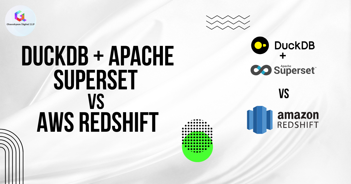 How I Saved $800+ Daily Using DuckDB & Apache Superset Instead of AWS Redshift for Analytics